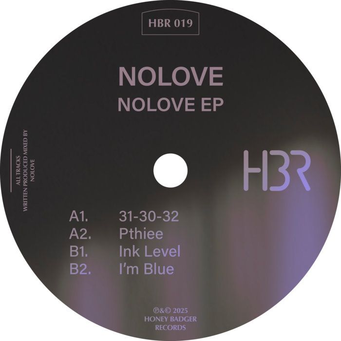 Nolove - NOLOVE EP | Honey Badger Records (HBR019)