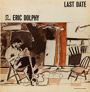 Eric Dolphy - Last Date | Limelight (LS 86013) Eric Dolphy - Last Date | Limelight (LS 86013)