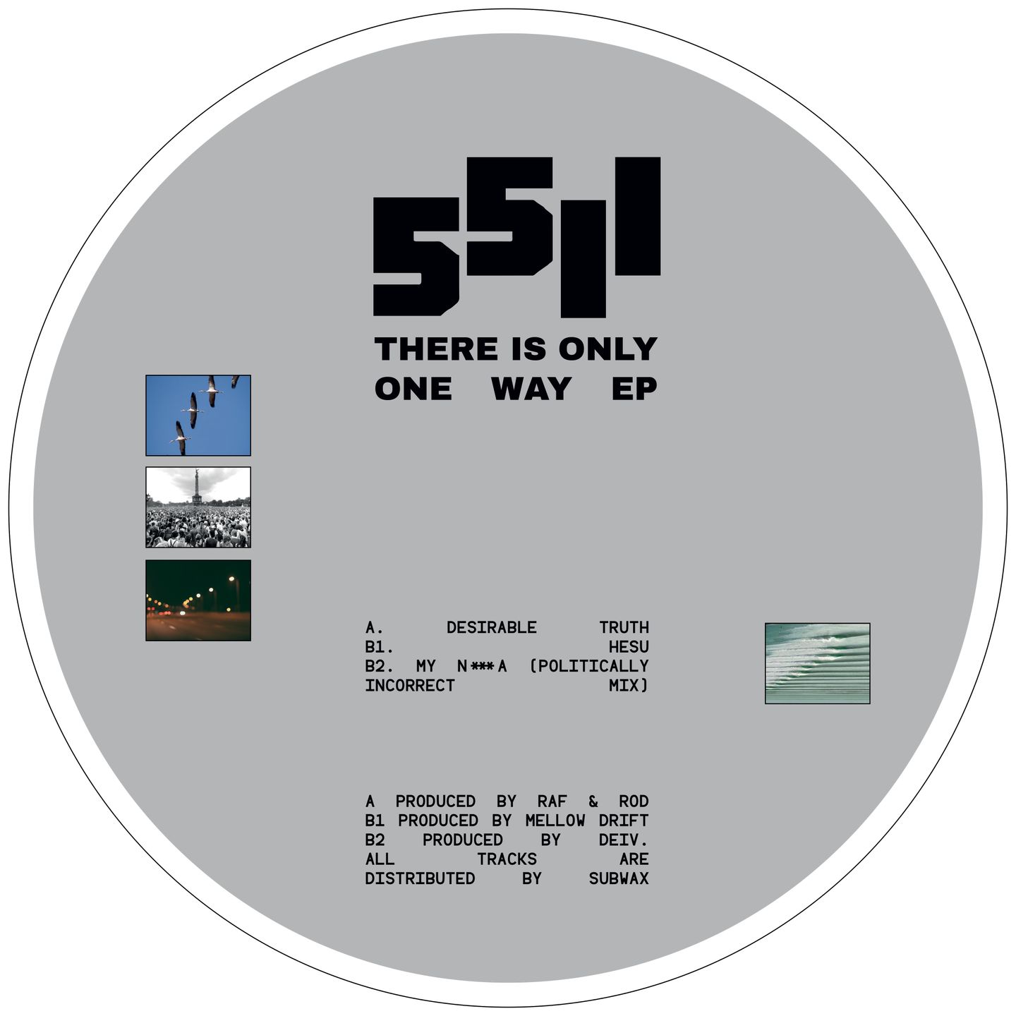 Raf & Rod  &  Deiv  &  Mellow Drift - There Is Only One Way EP | 5511 Records (5511-003) - 2