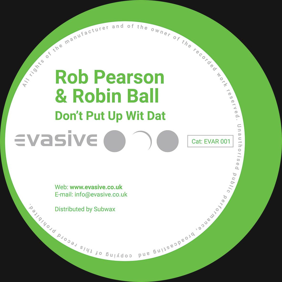 Rob Pearson  &  Robin Ball - Don't Put Up Wit Dat / The Right Vibes | Evasive Records (EVAR001)