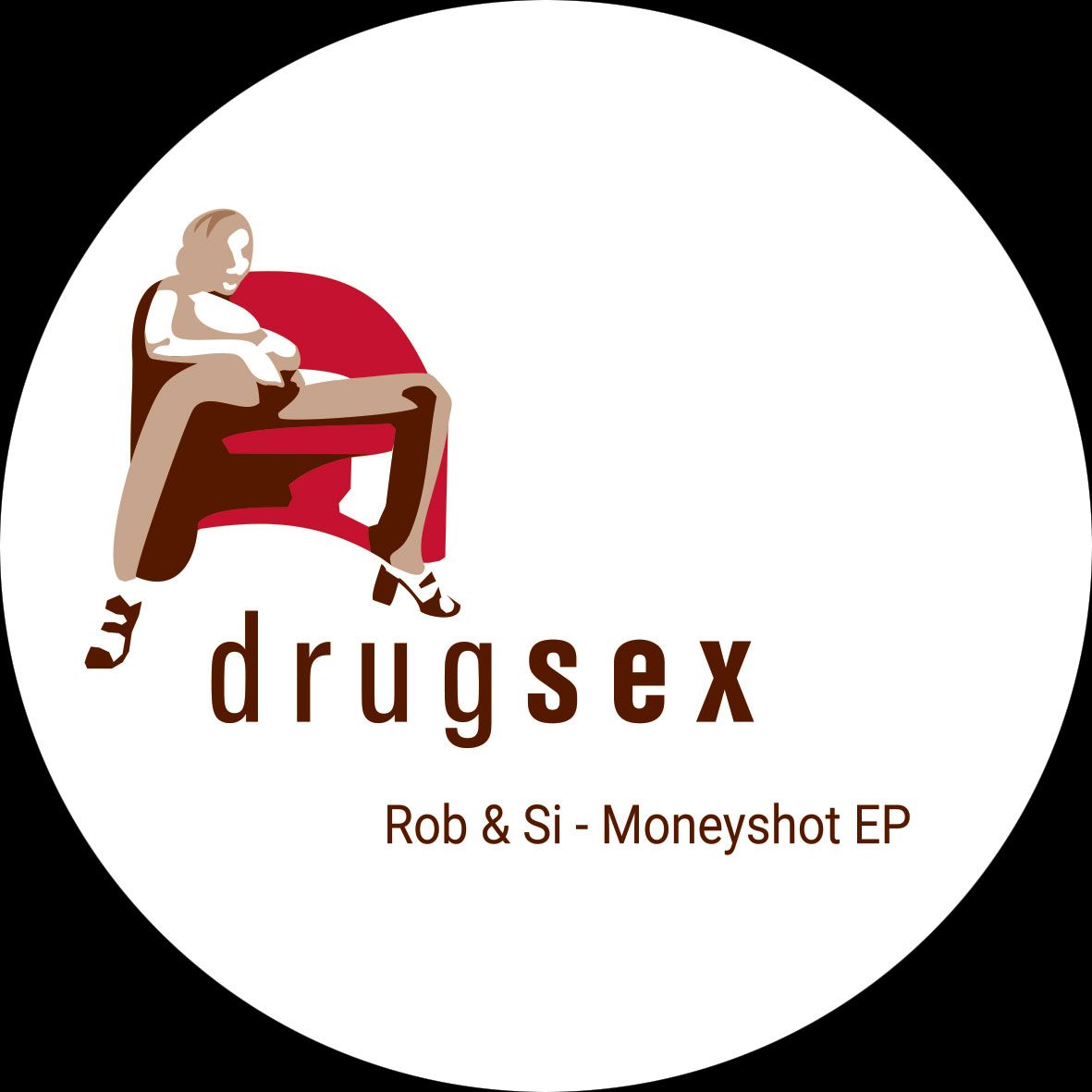 Rob & Si - Moneyshot EP | Drugsex Recordings (DSEX001) Rob & Si - Moneyshot EP | Drugsex Recordings (DSEX001)