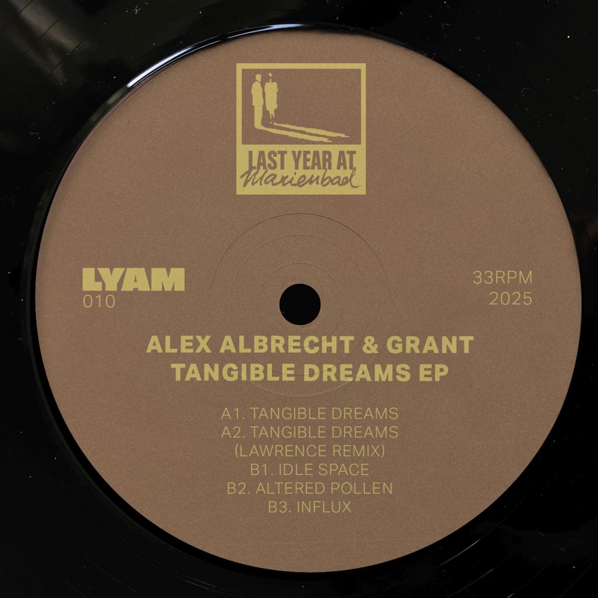 Alex Albrecht - Tangible Dreams EP | Last Year In Marienbad (LYAM010) - main
