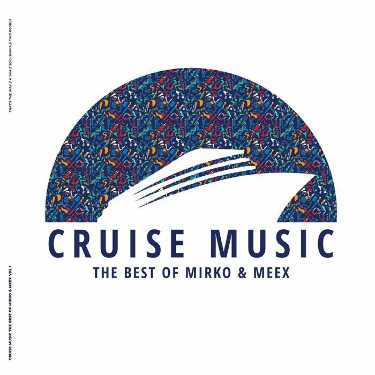 Mirko - The Best Of Cruise Music Vol 2: Mirko & Meex | Cruise Music (CMB02)