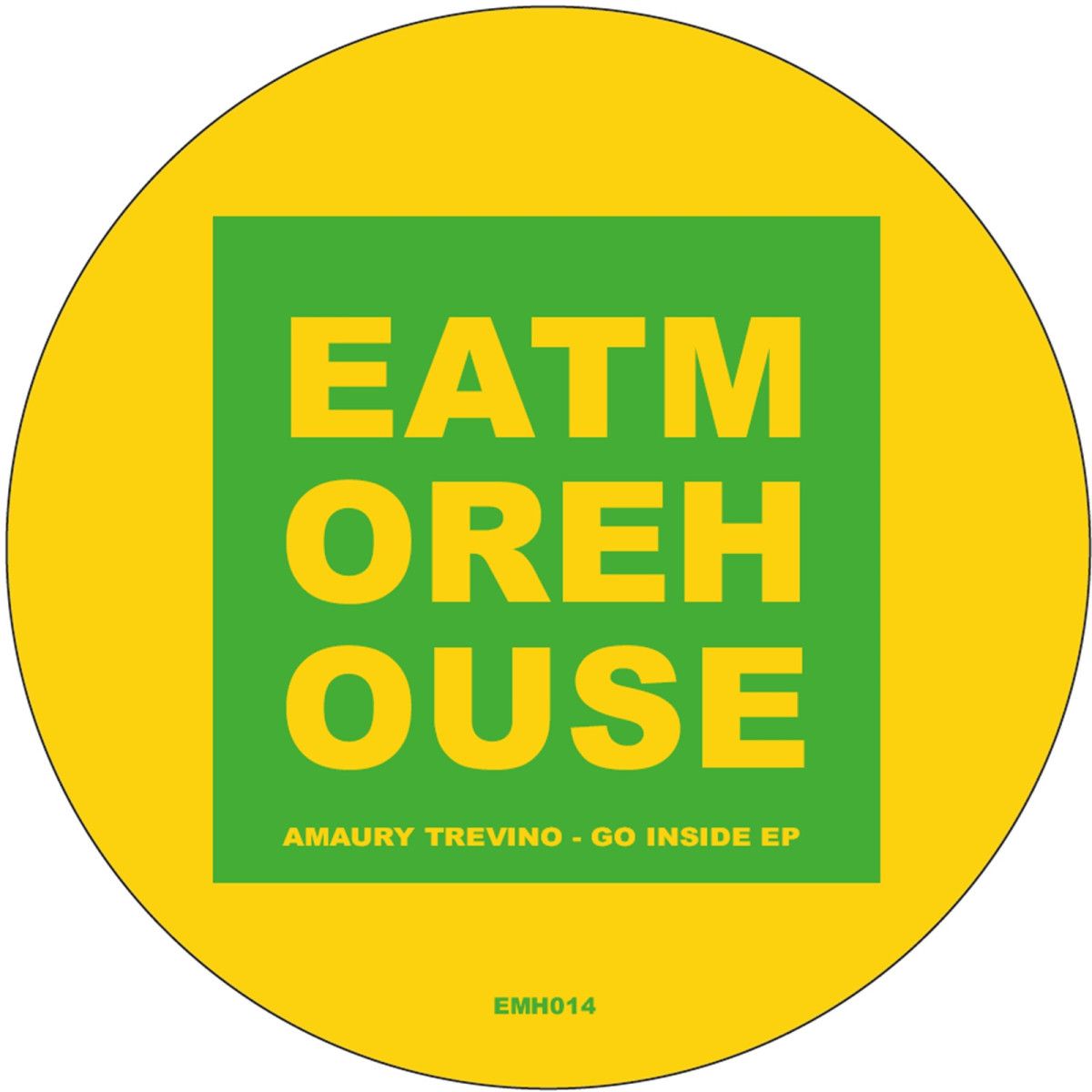 Amaury Trevino - Go Inside EP | Eat More House (EMH014) - main