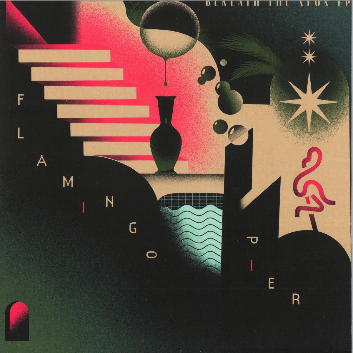 Flamingo Pier - Beneath The Neon EP | Razor-N-Tape Reserve (RNTR062)