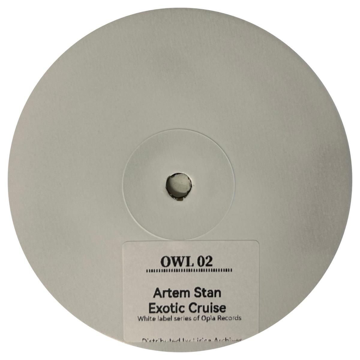 Artem Stan - Exotic Cruise EP | Opia White Label (02)