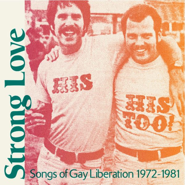 Various - Strong Love: Songs Of Gay Liberation 1972-1981 | Chapter Music (CH070LP)