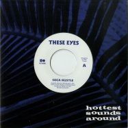 These Eyes - Soca Hustle / Let Me Love | Invisible City Editions (ICE 008R)