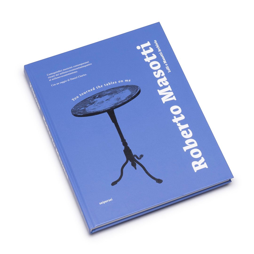 You tourned the tables on me- Roberto Masotti