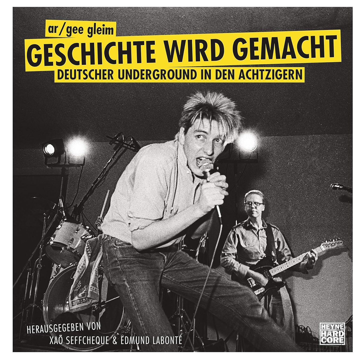 Geschichte wird gemacht- Deutscher Underground in den Achtzigern