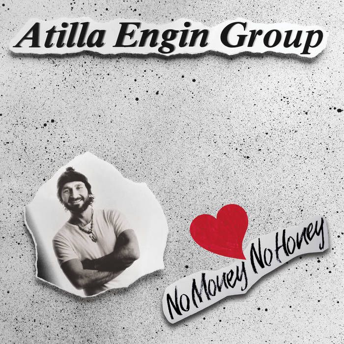 Atilla Engin Group - No Money No Honey | Arsivplak (TR-26)