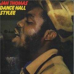 Jah Thomas - Dance Hall Stylee | Radiation Roots (RROO353) - main Jah Thomas - Dance Hall Stylee | Radiation Roots (RROO353) - main
