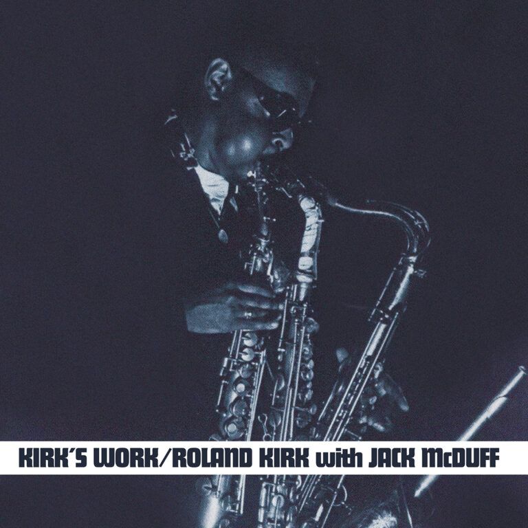Roland Kirk With Brother Jack McDuff - Kirk's Work | Sowing Records (SOW025) Roland Kirk With Brother Jack McDuff - Kirk's Work | Sowing Records (SOW025)