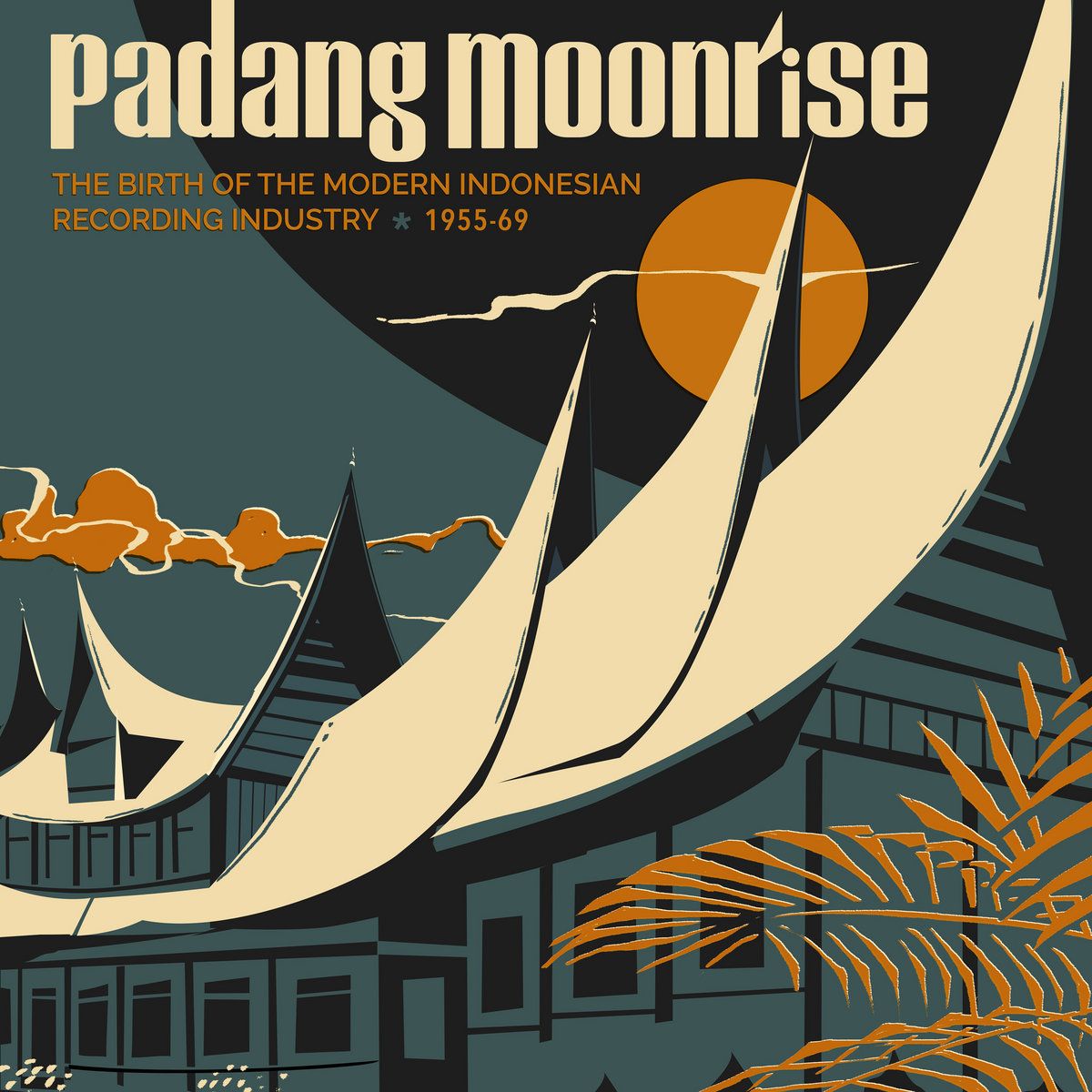 Various - Padang Moonrise (The Birth Of The Modern Indonesian Recording Industry ⋆ 1955-69) | Soundway (SNDWLP151)