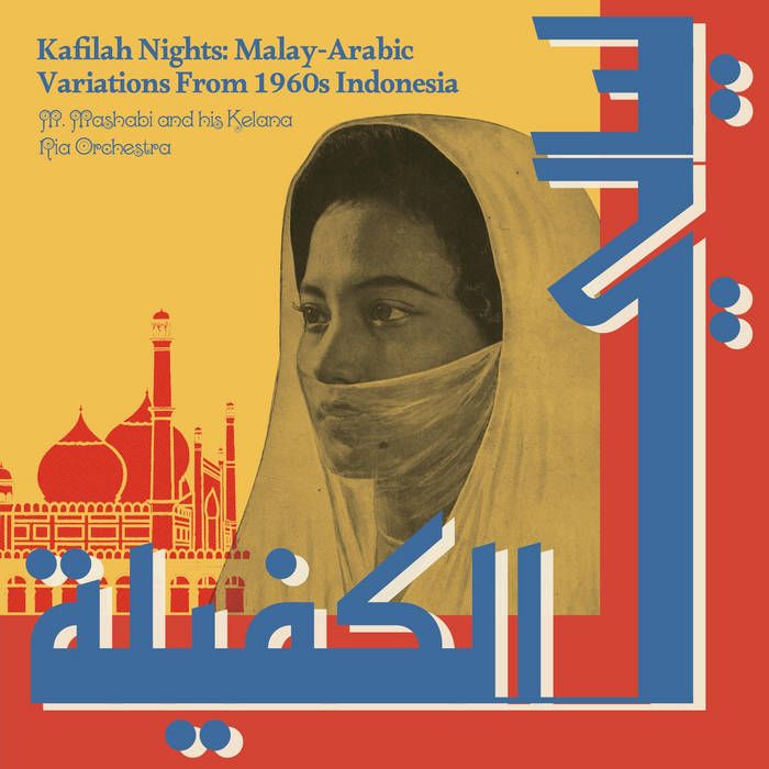Muhammad Mashabi And His Orkes Kelana Ria - Kafilah Nights: Malay-Arabic From 1960s Indonesia | Elevation Records (none) - main Muhammad Mashabi And His Orkes Kelana Ria - Kafilah Nights: Malay-Arabic From 1960s Indonesia | Elevation Records (none) - main