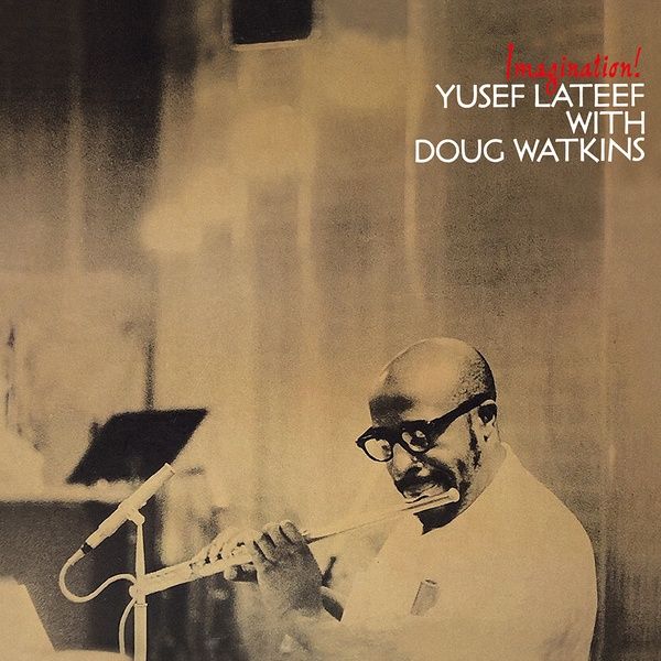 Yusef Lateef With Doug Watkins - Imagination! | Sowing Records (SOW046) Yusef Lateef With Doug Watkins - Imagination! | Sowing Records (SOW046)
