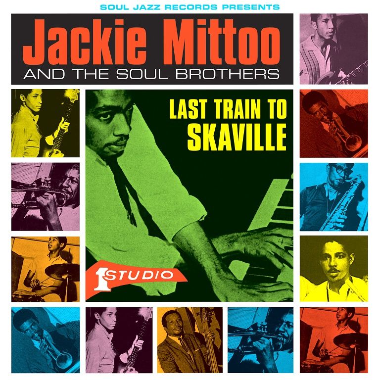 Jackie Mittoo And The Soul Brothers - Last Train To Skaville | Soul Jazz Records (SJR LP80C) Jackie Mittoo And The Soul Brothers - Last Train To Skaville | Soul Jazz Records (SJR LP80C)
