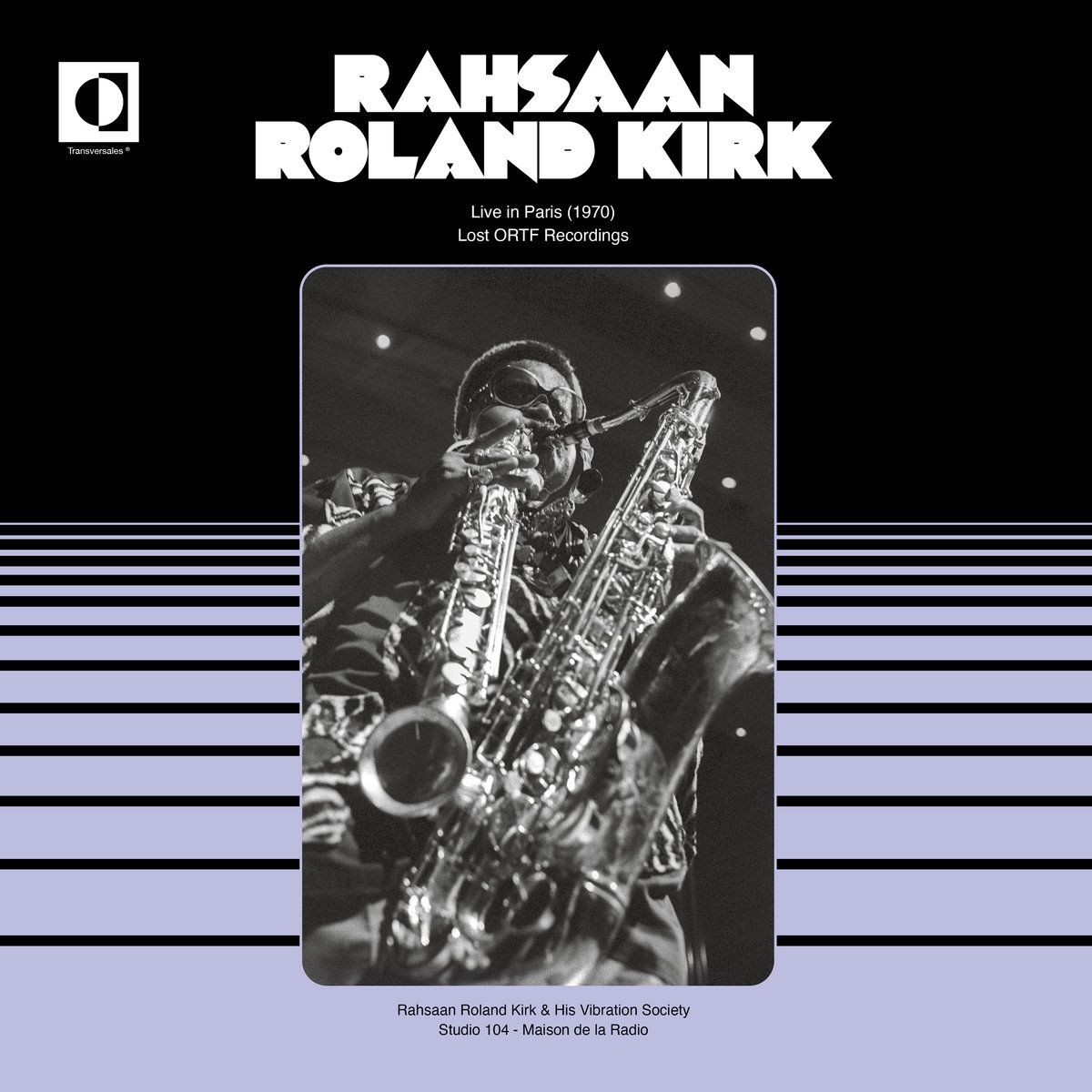 Roland Kirk - Live in Paris (1970) | Transversales Disques (TRS29) Roland Kirk - Live in Paris (1970) | Transversales Disques (TRS29)