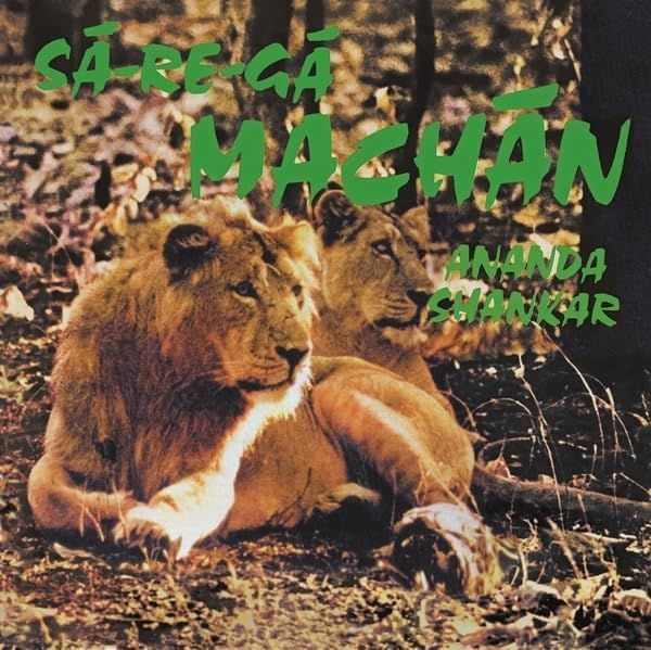 Ananda Shankar - Sā-Re-Gā Machān | Life Goes On Records (LIFE040)