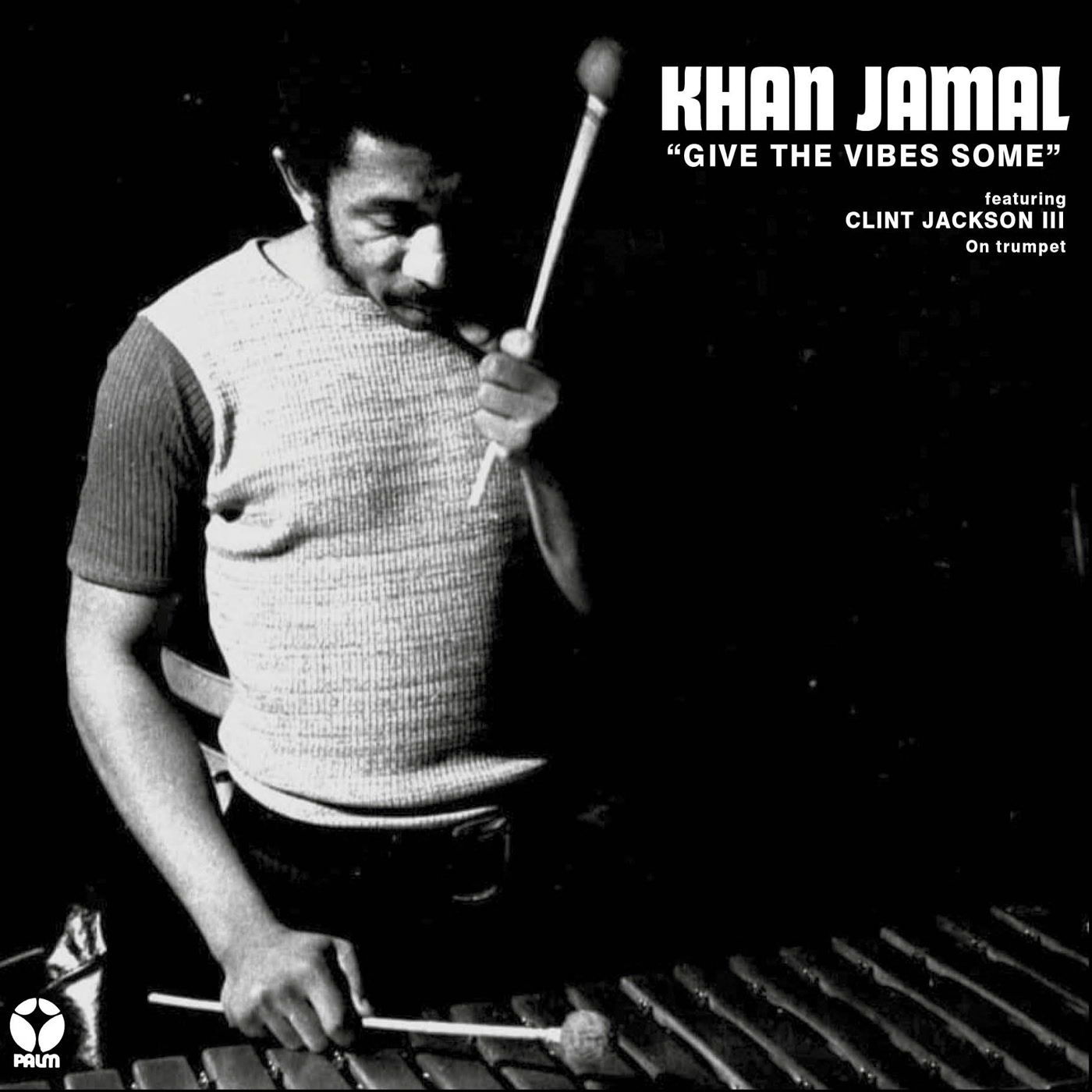 Khan Jamal - Give The Vibes Some | seriE.WOC (PALM 10) - main