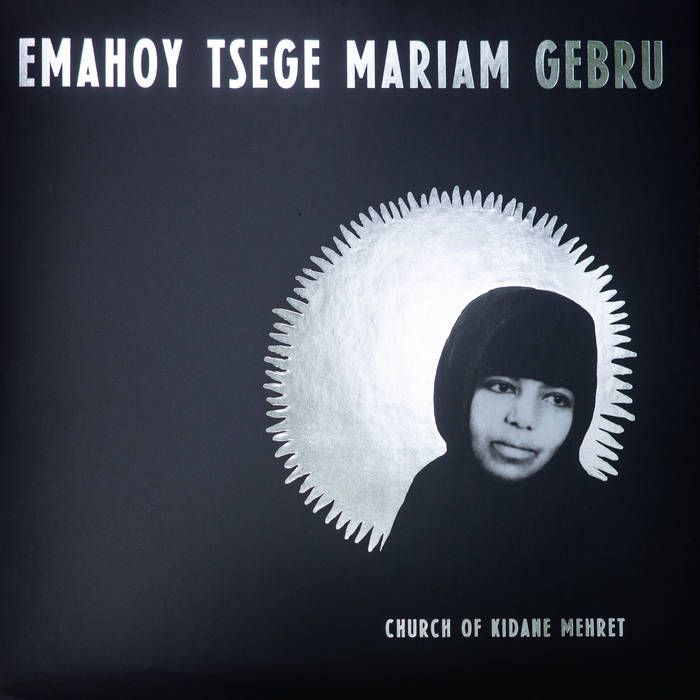 Emahoy Tsegue Maryam Guebrou - Church of Kidane Mehret | Mississippi Records (MRI-214) Emahoy Tsegue Maryam Guebrou - Church of Kidane Mehret | Mississippi Records (MRI-214)