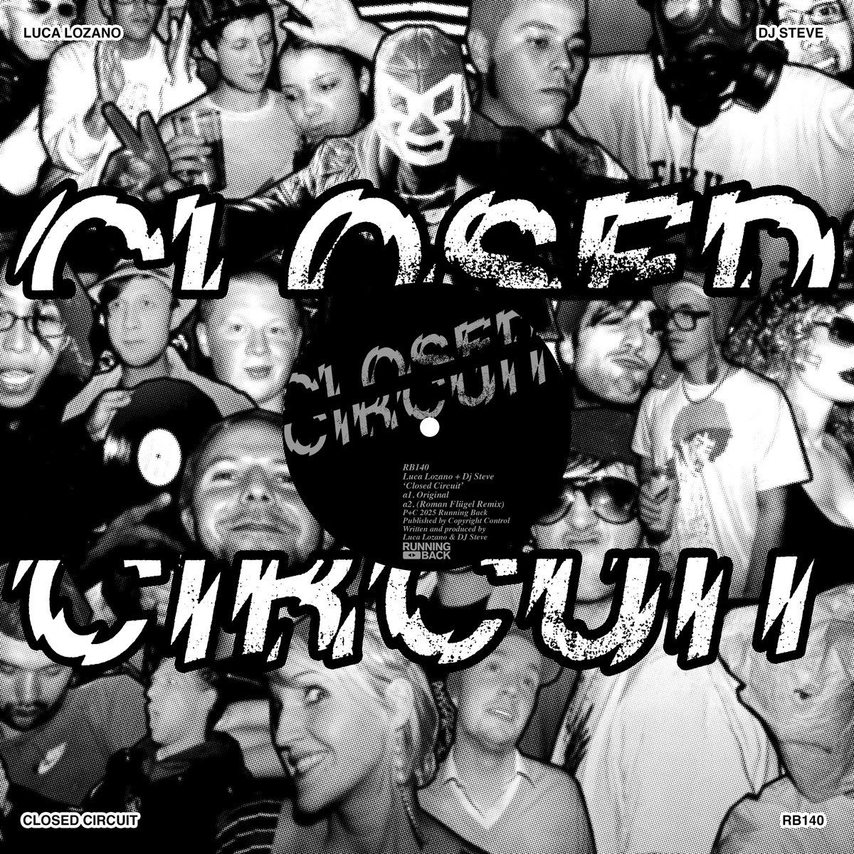 Luca Lozano & DJ Steve - Closed Circuit | Running Back (RB140)