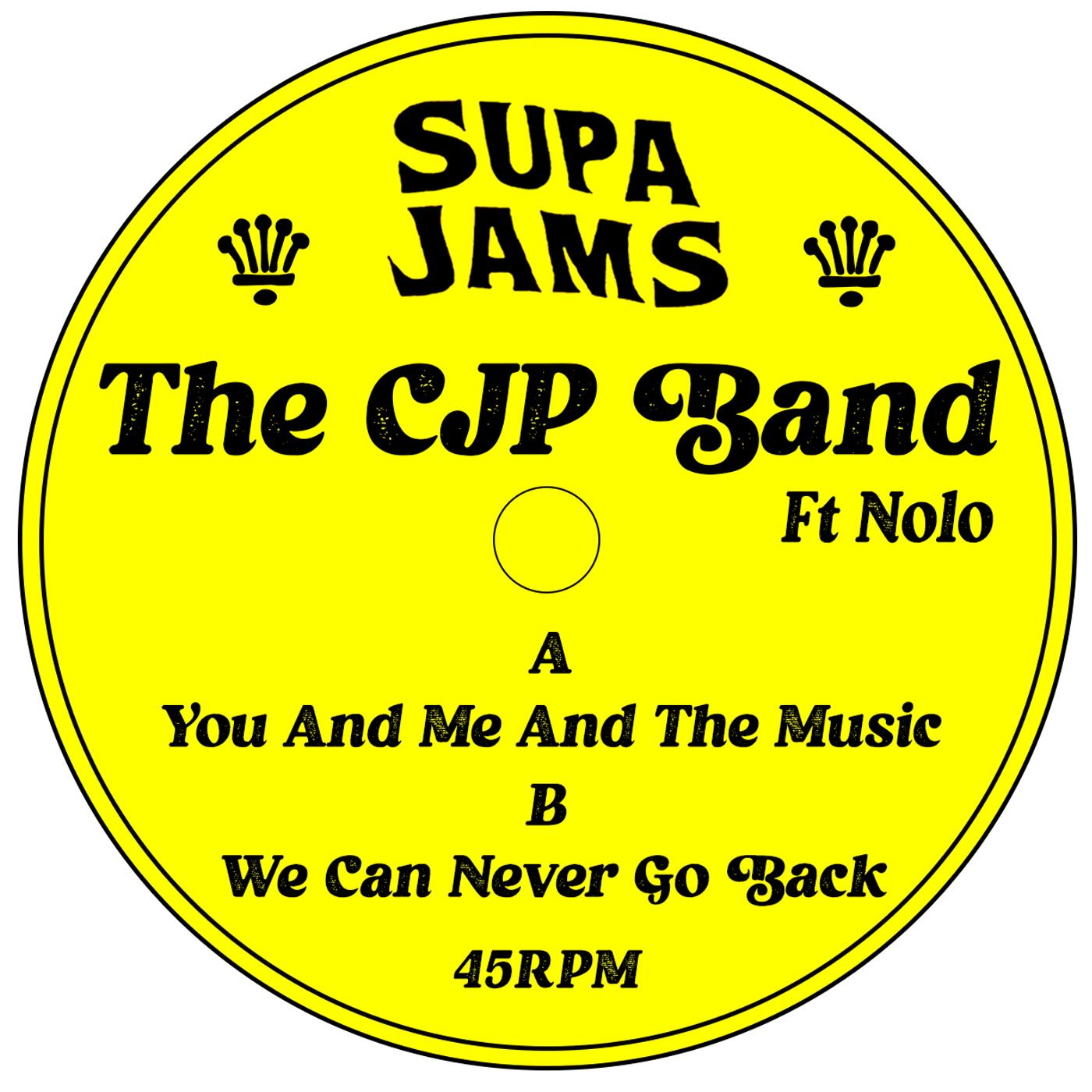 The CJP Band Ft Nolo - You And Me And The Music | Supa Jams (SJAM12001) - main