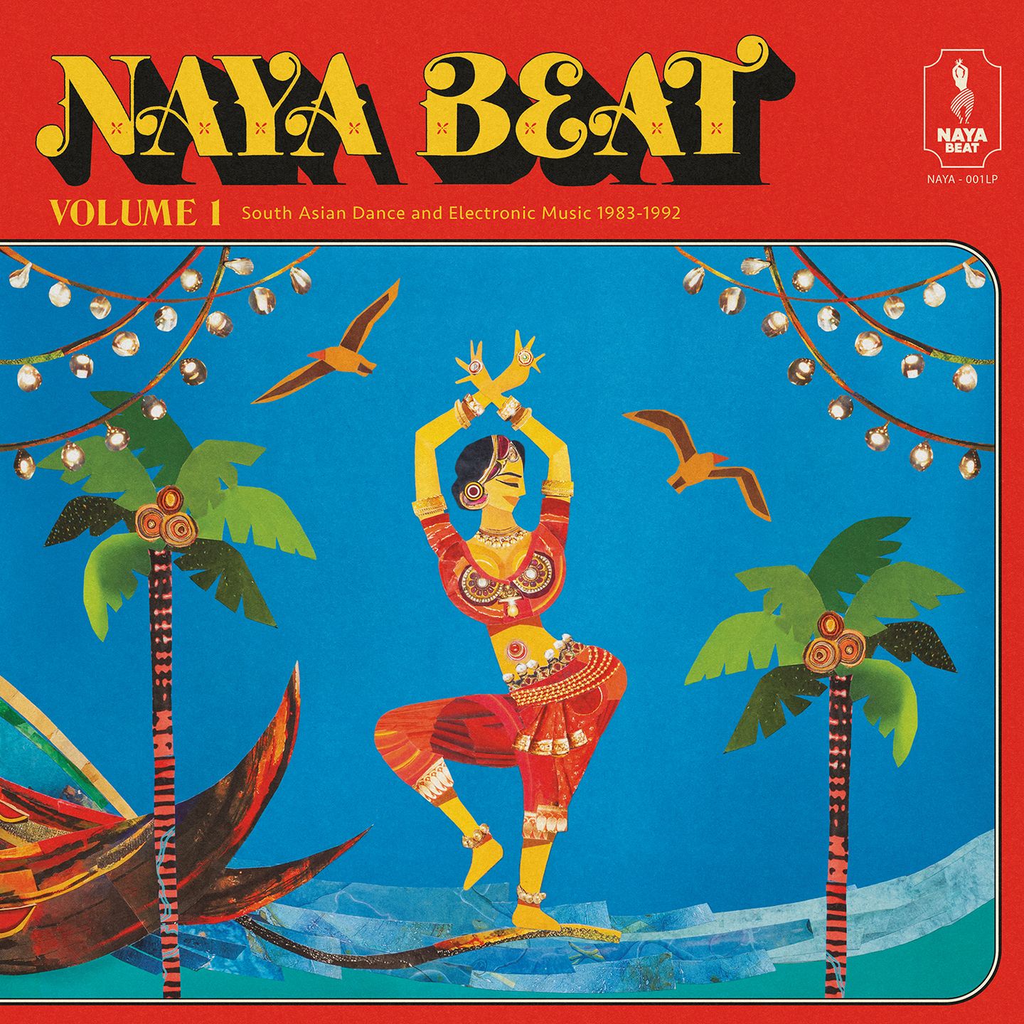 Various - Naya Beat Volume 1 (South Asian Dance And Electronic Music 1983-1992) | Naya Beat Records (NAYA-001LP)