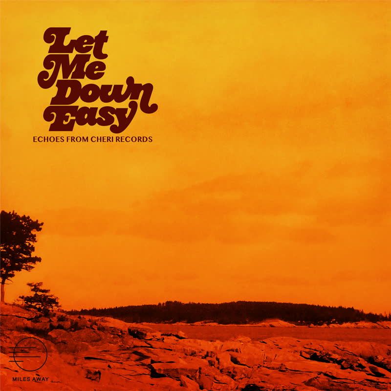 Various - Let Me Down Easy (Echoes From Cheri Records) | Miles Away (MALP002) Various - Let Me Down Easy (Echoes From Cheri Records) | Miles Away (MALP002)