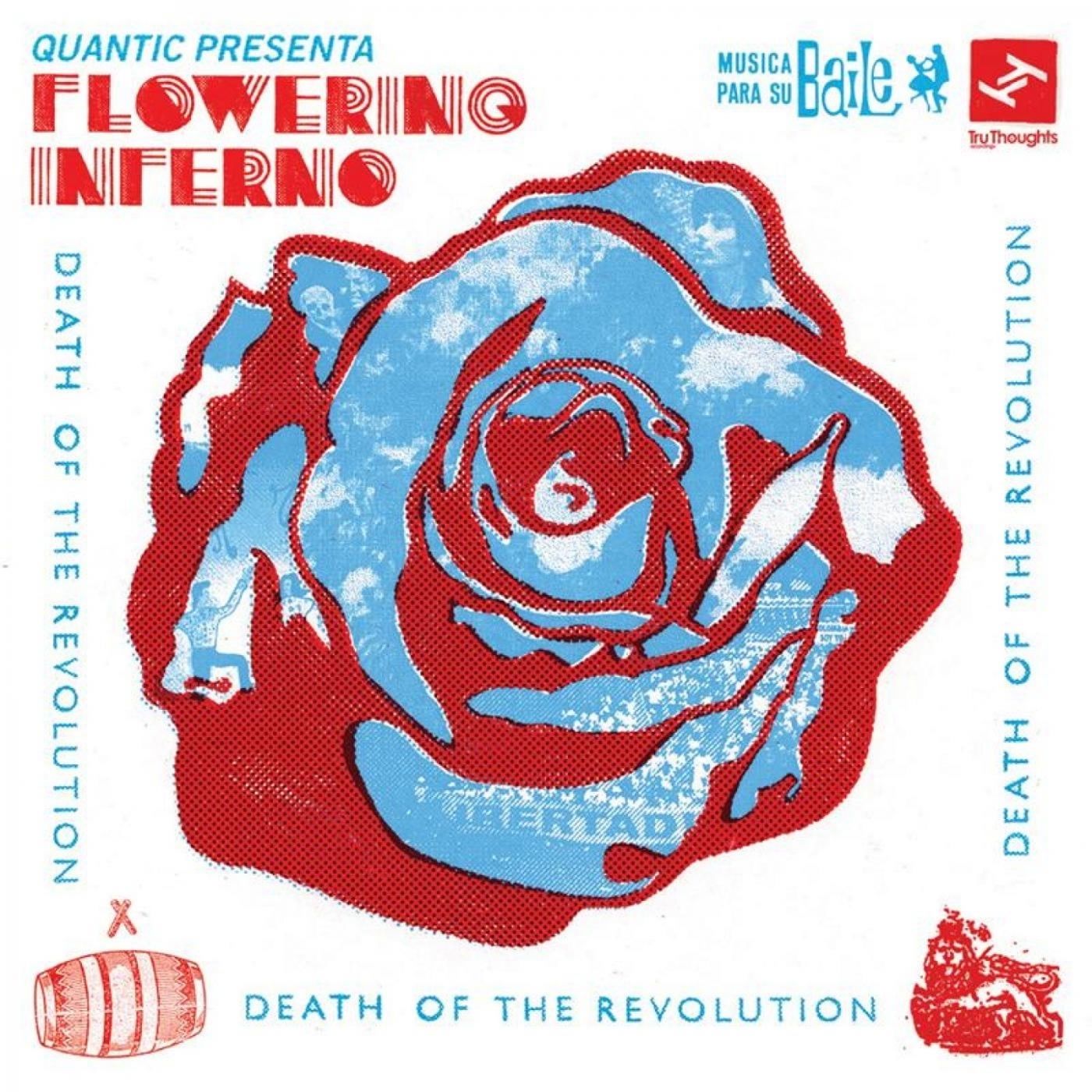 Quantic Presenta Flowering Inferno - Death Of The Revolution | Tru Thoughts (TRULP163) Quantic Presenta Flowering Inferno - Death Of The Revolution | Tru Thoughts (TRULP163)