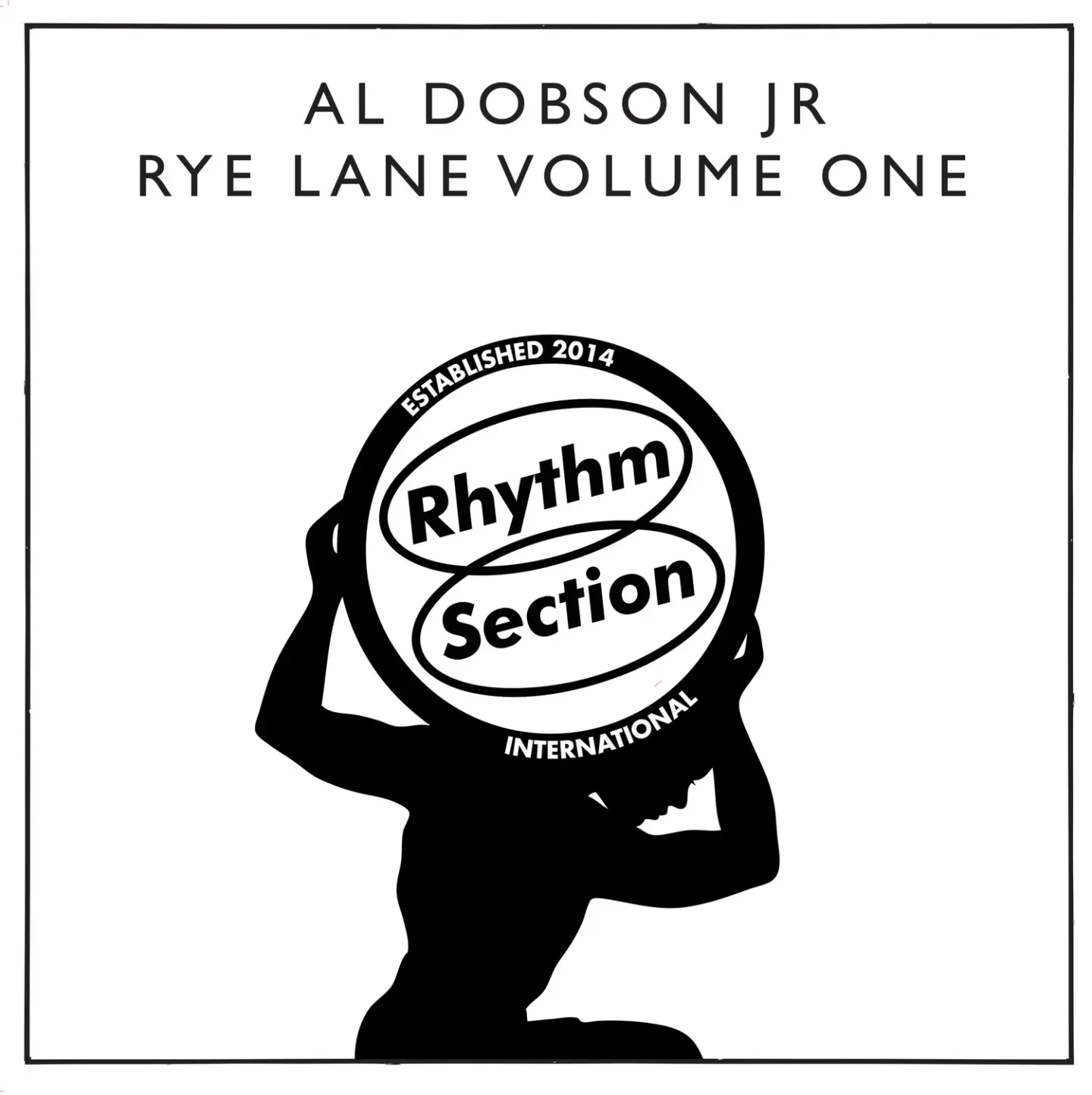 Al Dobson Jr. - Rye Lane Volume One | Rhythm Section International (RS001)