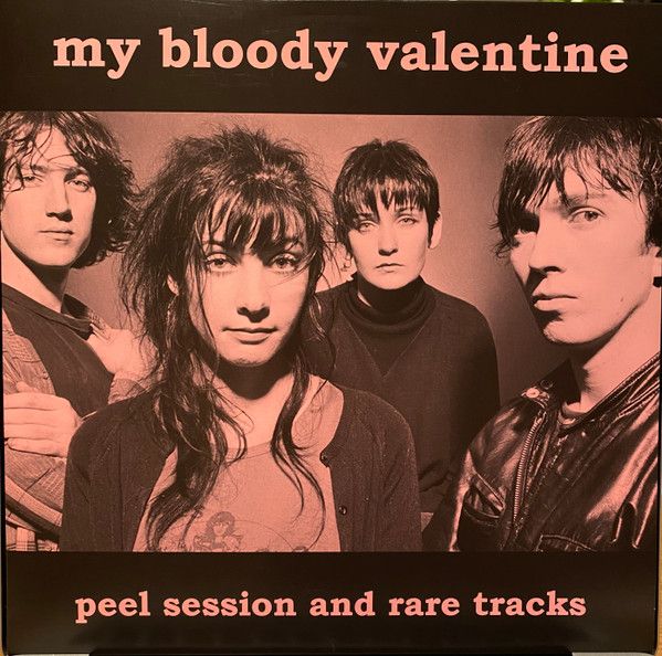 My Bloody Valentine - Peel Session And Rare Tracks | Not On Label (My Bloody Valentine) (none) My Bloody Valentine - Peel Session And Rare Tracks | Not On Label (My Bloody Valentine) (none)