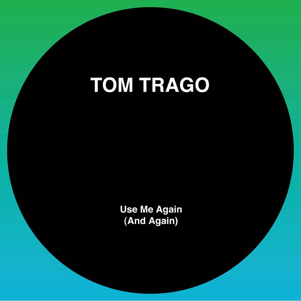 Tom Trago - Use Me Again (And Again) (LTD 2025 RP Edition) (Original Mix and Carl Craig Rework) | Voyage Direct (VD6) - main