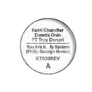 Kerri Chandler , Dennis Quin Ft Troy Denari - You Are In My System (Philip George Remix) | Kaoz Theory (KT030REV)
