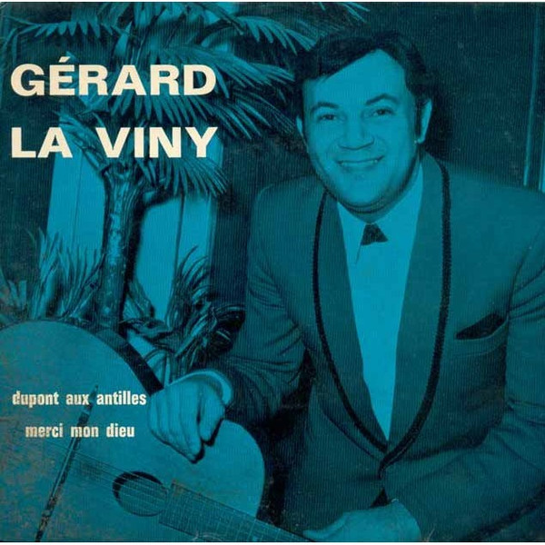 Gérard La Viny - Dupont Aux Antilles / Merci Mon Dieu | Inter Caraibes (H.F.B.Y. 10.357) - main