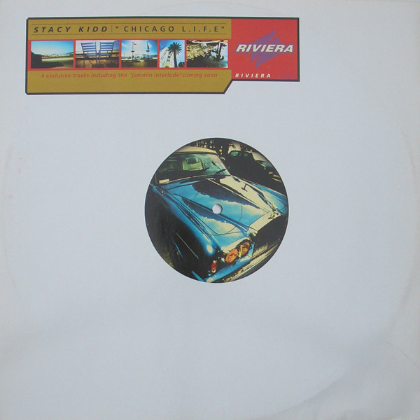 Stacy Kidd - Chicago L.I.F.E | Riviera (RIVIERA 002) - main Stacy Kidd - Chicago L.I.F.E | Riviera (RIVIERA 002) - main