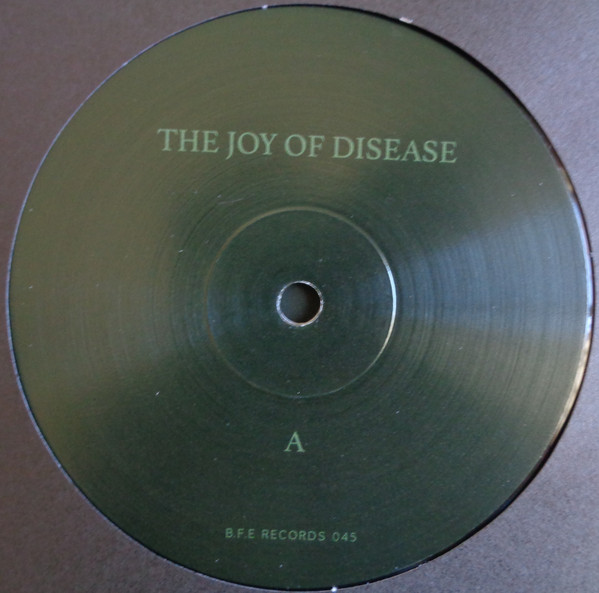 The Joy Of Disease: Demos And Remixes