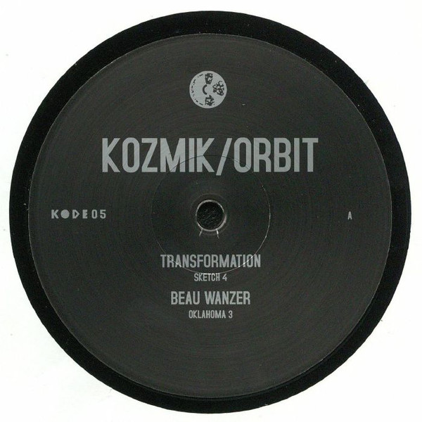 Transformation , Beau Wanzer - Kozmik/Orbit  | Kode (KODE05) - 2