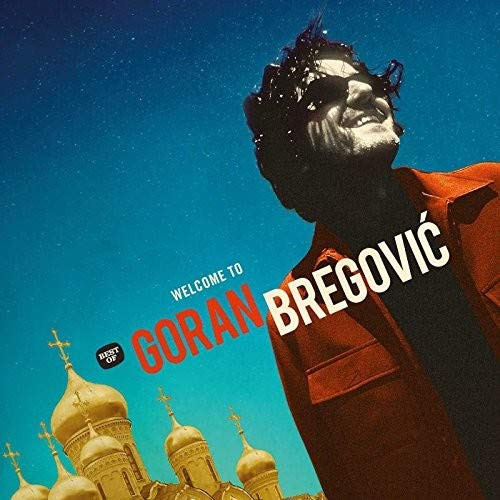 Goran Bregović - Welcome To Goran Bregović | Mercury Music Group (578 2250) - main