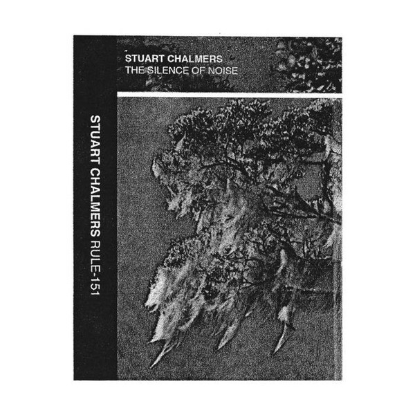 Stuart Chalmers - The Silence Of Noise | Strange Rules (RULE-151)