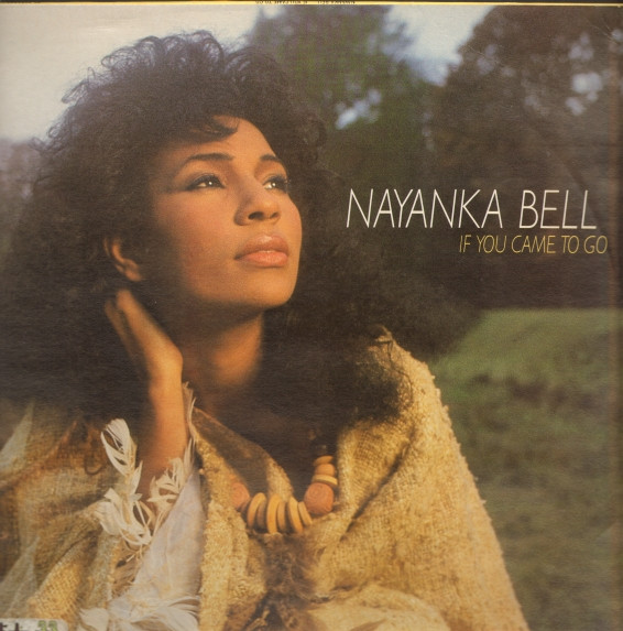Nayanka Bell - If You Came To Go | Celluloid (CEL 6777)