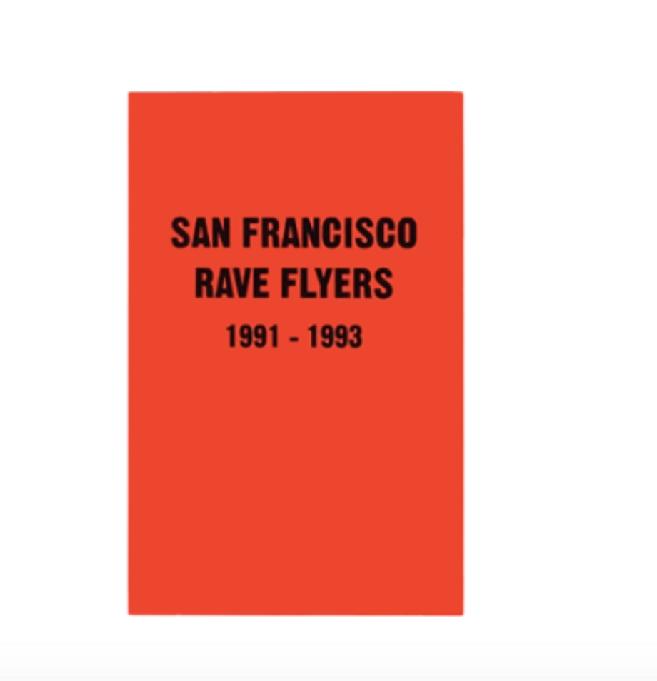 San Francisco Rave Flyers 1991-1993