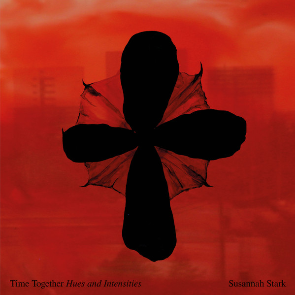 Susannah Stark - Time Together (Hues & Intensities) | Stroom (STRLP-043)