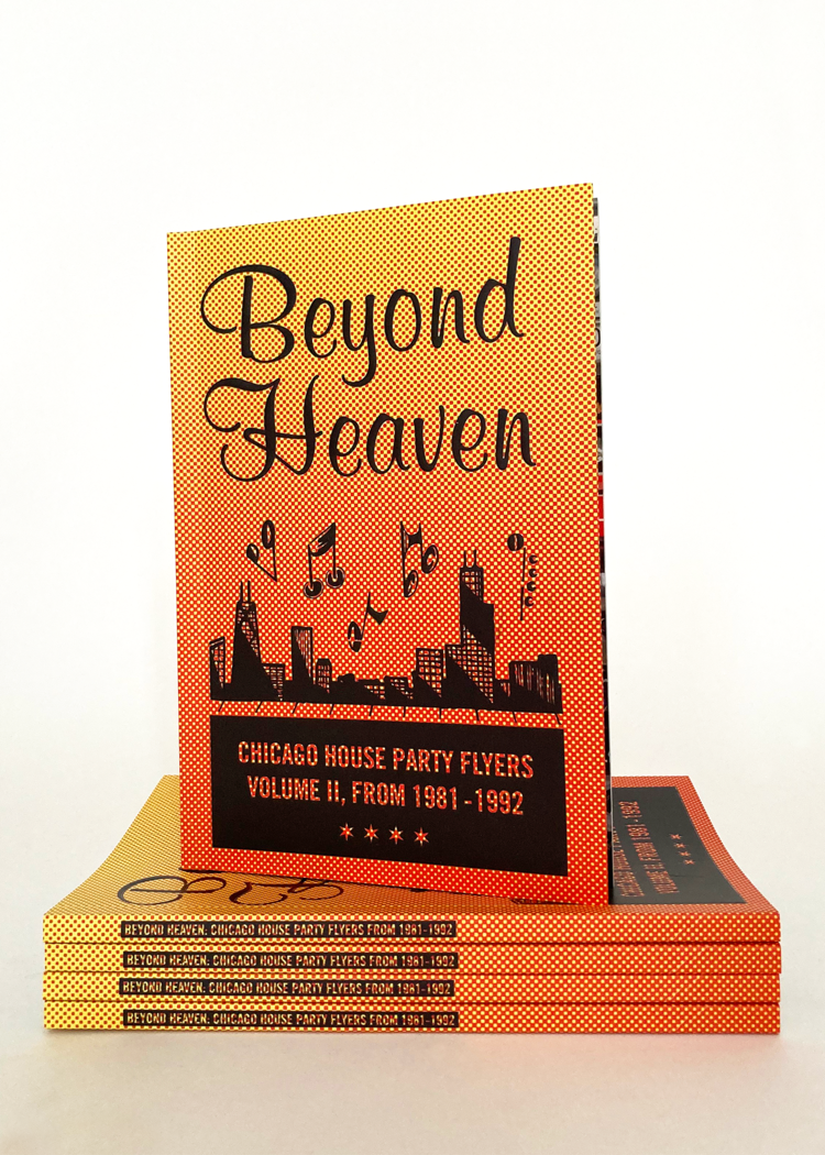 Central Books - BEYOND HEAVEN // Chicago house party flyers - Volume II (from 1981-1992)