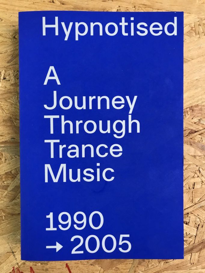 Hypnotised - A journey through trance music (1990→2005)