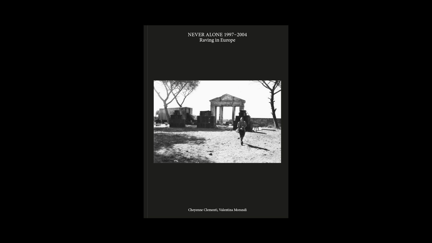 Union Editions - Never Alone 1997-2004 Raving in Europe - main