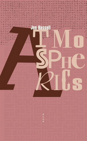 Allia Editions - ATMOSPHERICS // Jon Hassell - main