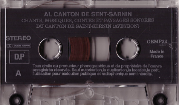 Al Canton de Sent-Sarnin - Aveyron (Chants, Musiques, Contes Et Paysages Sonores Du Canton de Saint-Sernin)