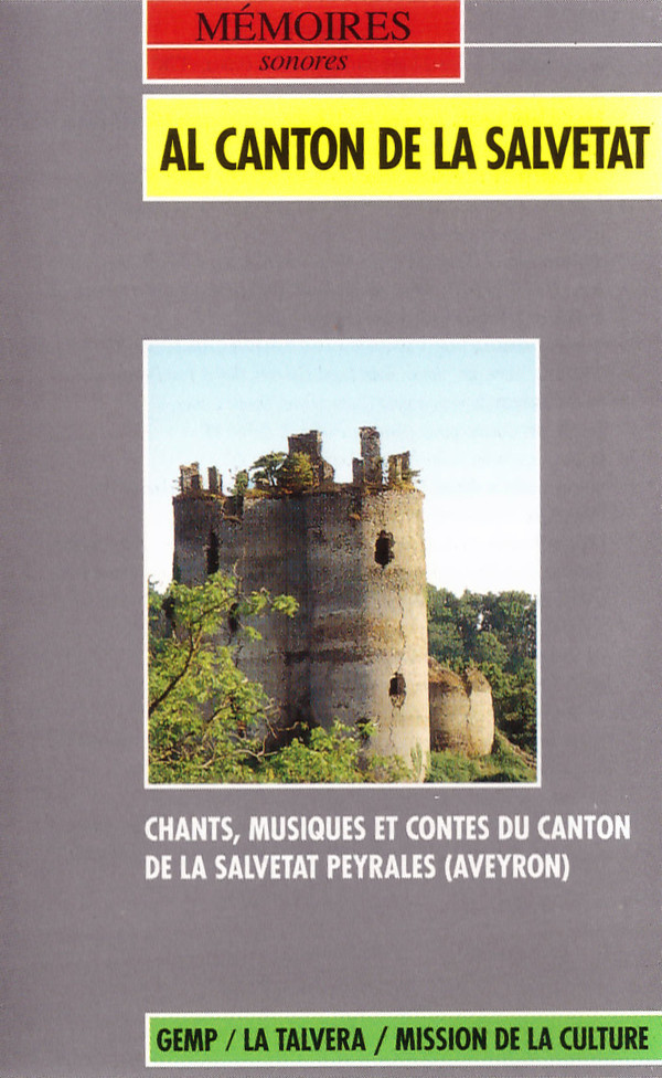 Al Canton de La Salvetat - Aveyron (Chants, Musiques Et Contes Du Canton de la Salvetat Peyralès)