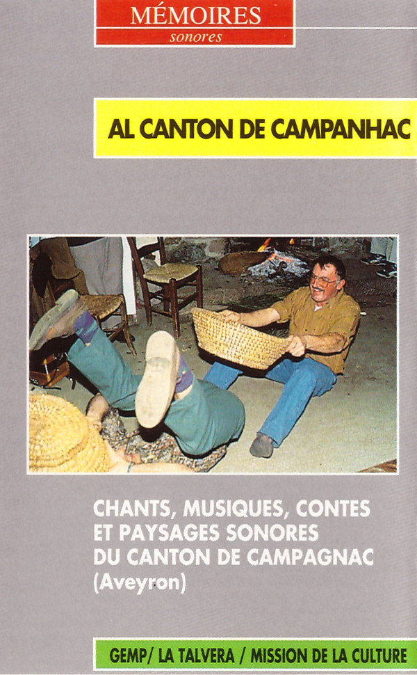 Al Canton de Campanhac - Aveyron (Chants, Musiques, Contes Et Paysages Sonores Du Canton de Campagnac)